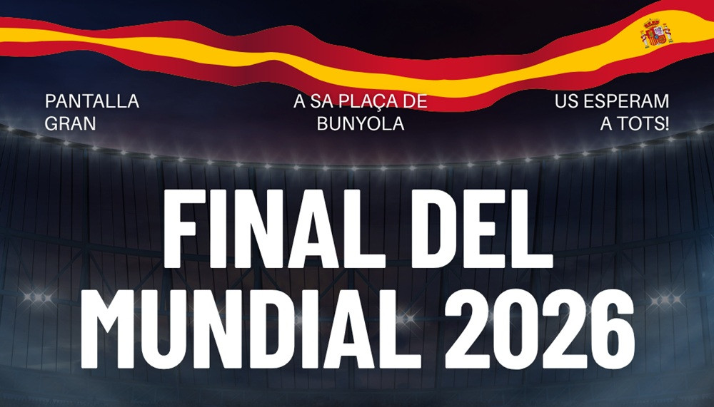 LA FINAL DEL MUNDIAL, A SA PLAÇA DE BUNYOLA!!