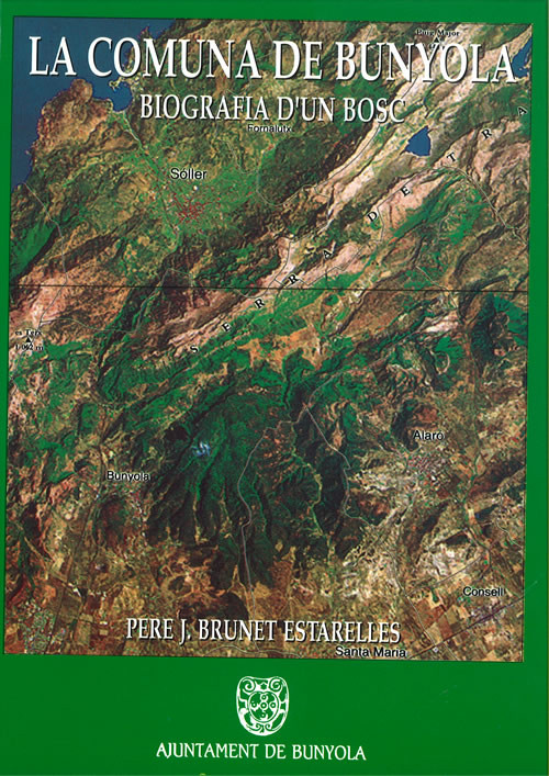 La Comuna de Bunyola Biografia d'un Bosc